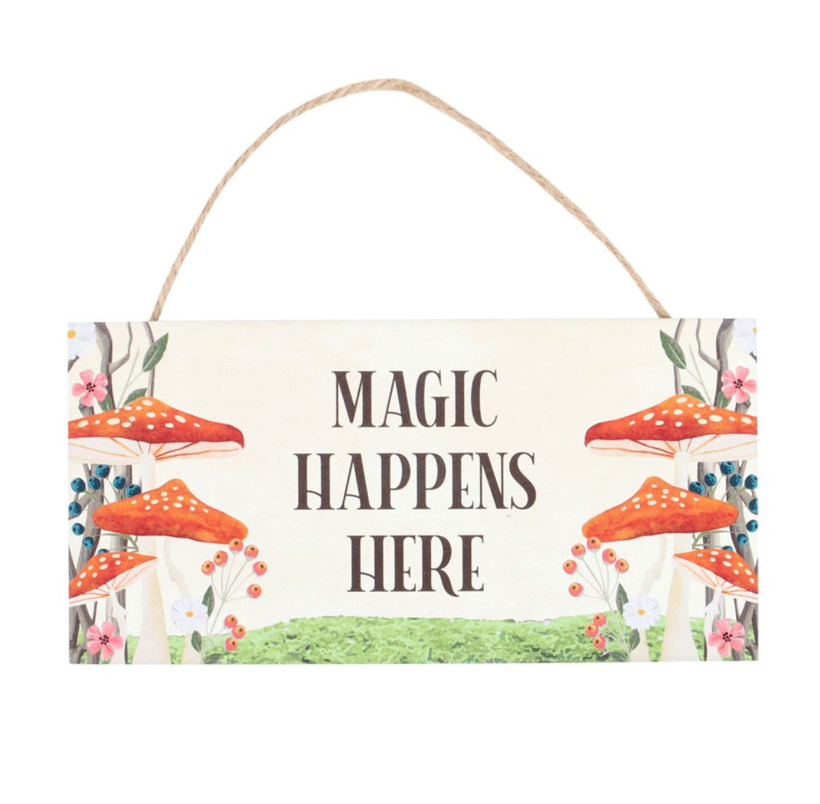 Magic Happens Here” Enchanted Toadstool Hanging Sign