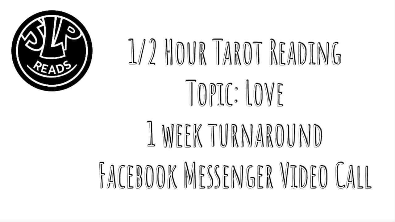 1/2 Hour Love Reading (Facebook Messenger Video) - JLP READS